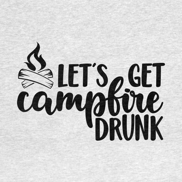 Let's Get Campfire Drunk, Hiking and Camping, Hiker shirt, Camper shirt, Outdoor shirts, Funny T-shirt by SeleART